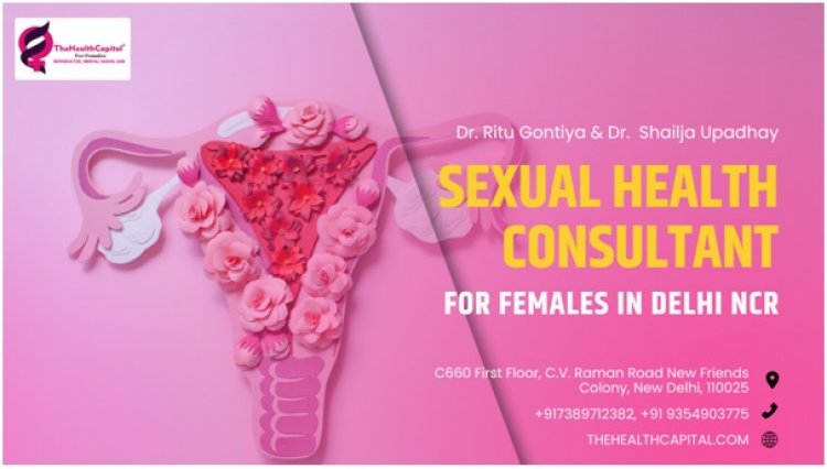 Sexual Health Consultant for Females in Delhi NCR