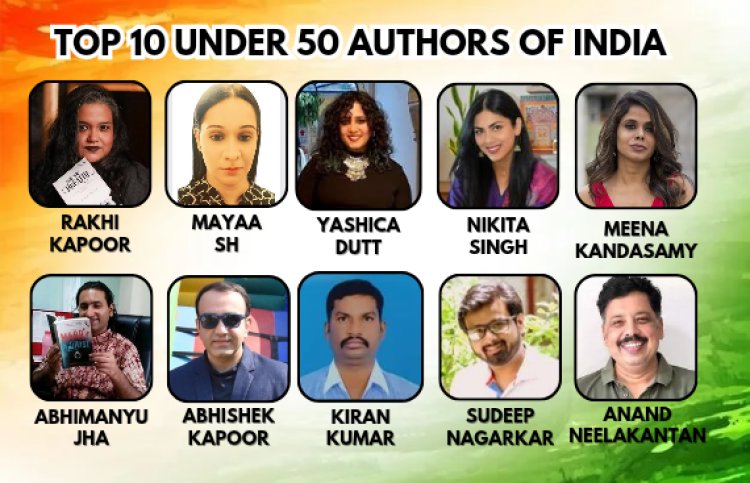 TOP 10 UNDER 50 AUTHORS OF INDIA 2024